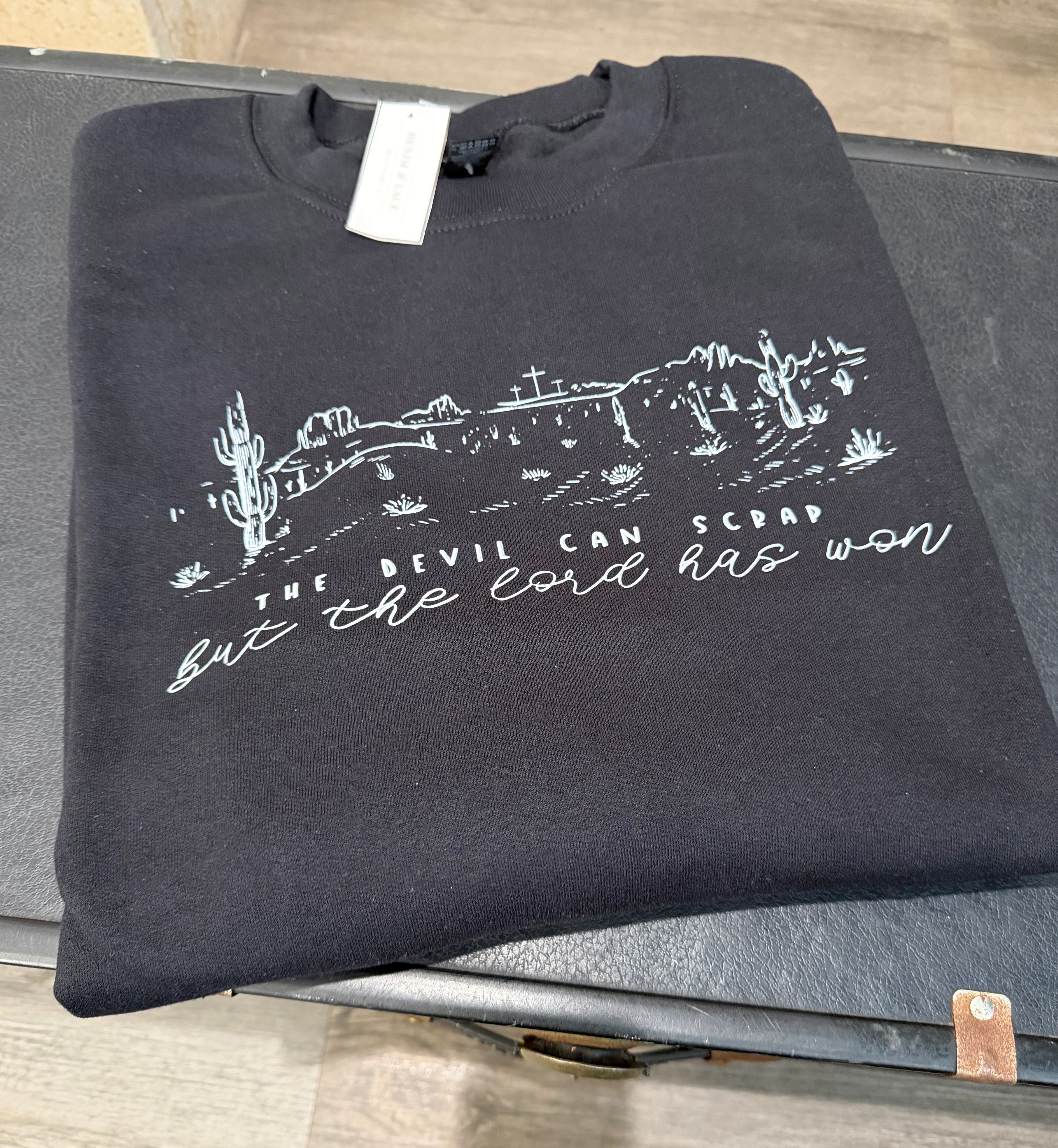 The Lord Has Won Sweatshirt