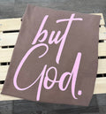 But God Graphic Tee
