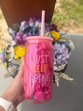Just Keep Going Cup