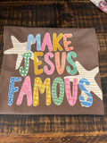 Make Jesus Famous Tee