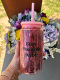 Stay Positive Babe Cup